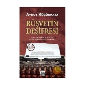 RÜŞVETİN DEŞİFRESİ HANGI ÜLKE TÜRKİYE´YE 30 MILYON DOLARLIK RÜŞVETİN BELGESIYLE ŞANTAJ YAPTI? - AYKUT KÜÇÜKKAYA