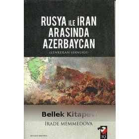 RUSYA ILE İRAN ARASINDA AZERBAYCAN - İRADE MEMMEDOVA