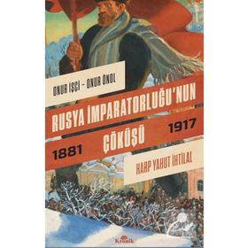 Rusya İmparatorluğu’nun Çöküşü - Harp Yahut İhtilal-Kronik Kitap