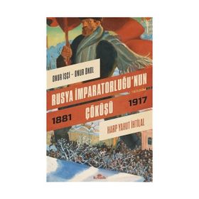 Rusya İmparatorluğunun Çöküşü - Onur Önol - Onur İşçi