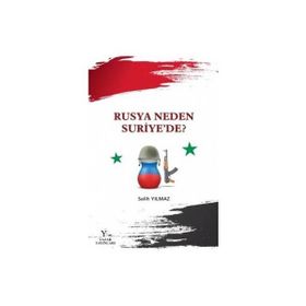 Rusya Neden Suriye’de? - Salih Yılmaz