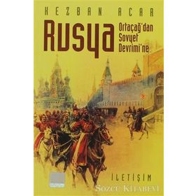 Rusya - Ortaçağ'dan Sovyet Devrimi'ne - Kezban Acar