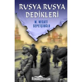 RUSYA RUSYA DEDIKLERI - MUSTAFA NECATI SEPETÇIOĞLU