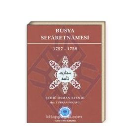 Rusya Sefaretnamesi 1757-1758 - Şehdi Osman Efendi