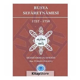 Rusya Sefaretnamesi 1757-1758 - Şehdi Osman Efendi