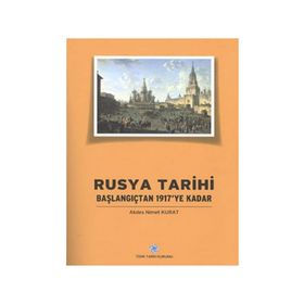 Rusya Tarihi - Başlangıçtan 1917’ye kadar - Akdes Nimet Kurat