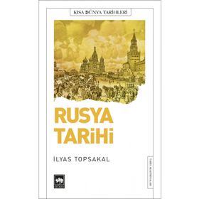 Rusya Tarihi - İlyas Topsakal