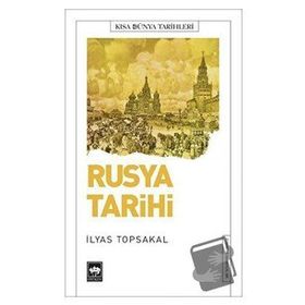 Rusya Tarihi - İlyas Topsakal