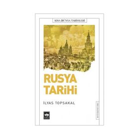 Rusya Tarihi - İlyas Topsakal