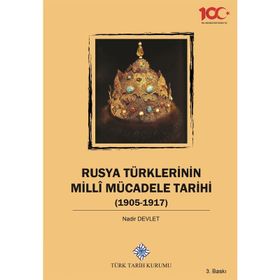 Rusya Türklerinin Milli Mücadele Tarihi 1905-1917 - Nadir Devlet