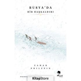 Rusya'da Bir Başkaldırı - Zahar Prilepin