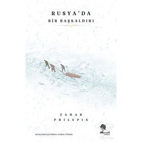 Rusya'da Bir Başkaldırı - Zahar Prilepin