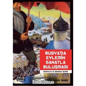 Rusya’da Eylemin Sanatla Buluşması Edebiyatta ve Sinemada Devrim - Gamze Öksüz Şekip Aktay Sonnur Aktay Orçun Alpay Salih Acarel İmge Alpay Esra Elmacıoğlu Yasemin Gürsoy Tuğba Günör Esra Kadıoğlu Rabiye Özberk Canan Paşalıoğlu Pelin Yılmaz
