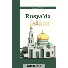 Rusya’da İslam - Mustafa Kütükçü