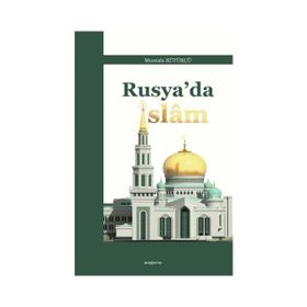 Rusya’da İslam - Mustafa Kütükçü