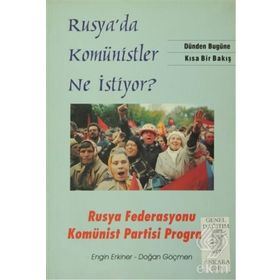 Rusya’da Komünistler Ne İstiyor? - Doğan Göçmen Engin Erkiner
