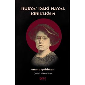 Rusyadaki Hayal Kırıklığım - Emma Goldman