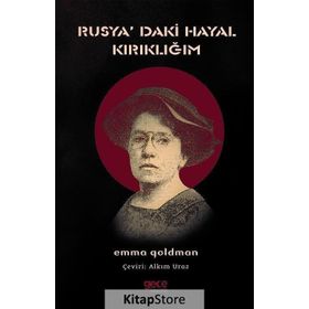 Rusyadaki Hayal Kırıklığım - Emma Goldman