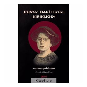 Rusyadaki Hayal Kırıklığım - Emma Goldman