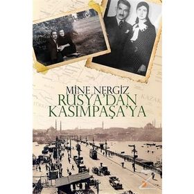 Rusya’dan Kasımpaşa’ya - Mine Nergiz