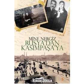 Rusya’dan Kasımpaşa’ya - Mine Nergiz