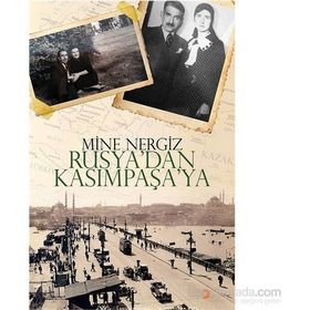 Rusya’dan Kasımpaşa’ya - Mine Nergiz