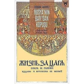 Rusya'nın Batı'dan Kopuşu: Doğu ve Batı Arasında Rusya - Orhan Gafarlı