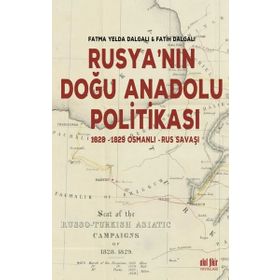 Rusya`nın Doğu Anadolu Politikası - Akıl Fikir Yayınları