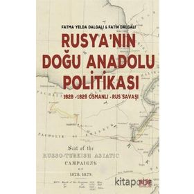 Rusya'nın Doğu Anadolu Politikası -Fatih Dalgalı