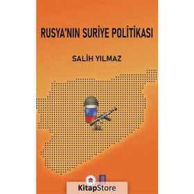 Rusya'nın Suriye Politikası - Salih Yılmaz