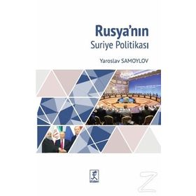 Rusya'nın Suriye Politikası - Yaroslav Samayov