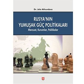 Rusya’nın Yumuşak Güç Politikaları - Jale Akhundova