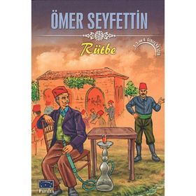RÜTBE - ÖMER SEYFETTIN