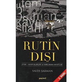 RUTIN DIŞI JITEM - KAYIP SILAHLAR VE HARCANAN HAYATLAR - SALIH ŞARMAN