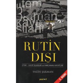 RUTIN DIŞI JITEM - KAYIP SILAHLAR VE HARCANAN HAYATLAR - SALIH ŞARMAN