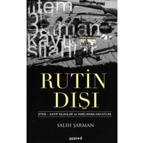RUTIN DIŞI JITEM - KAYIP SILAHLAR VE HARCANAN HAYATLAR - SALIH ŞARMAN