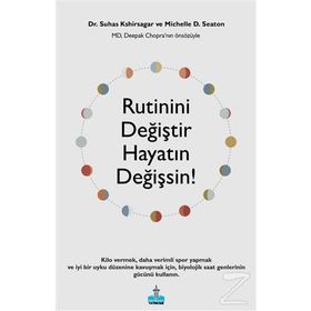Rutinini Değiştir Hayatın Değişsin! - Michelle D. Seaton