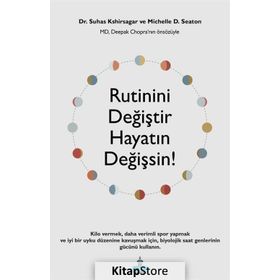 Rutinini Değiştir Hayatın Değişsin! - Michelle D. Seaton