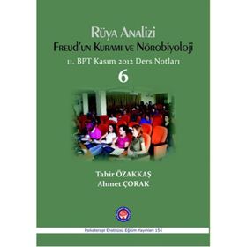 Rüya Analizi Freud’un Kuramı ve Nörobiyoloji - Tahir Özakkaş Ahmet Çorak