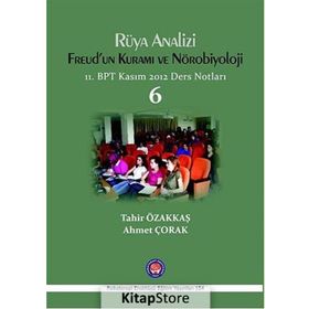 Rüya Analizi Freud’un Kuramı ve Nörobiyoloji - Tahir Özakkaş Ahmet Çorak