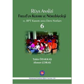Rüya Analizi Freud’un Kuramı ve Nörobiyoloji - Tahir Özakkaş Ahmet Çorak
