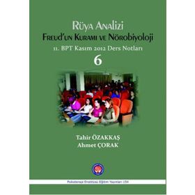 Rüya Analizi Freud’un Kuramı ve Nörobiyoloji - Tahir Özakkaş Ahmet Çorak