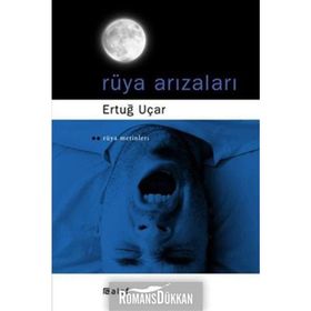 RÜYA ARIZALARI - H. ERTUĞ UÇAR
