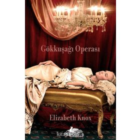 Rüya Avcısı 1 Gökkkuşağı Operası - Elizabeth Knox