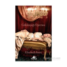 Rüya Avcısı 1 Gökkkuşağı Operası - Elizabeth Knox