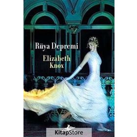Rüya Avcısı 2. Kitap Rüya Depremi - Elizabeth Knox