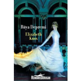 Rüya Avcısı 2. Kitap Rüya Depremi - Elizabeth Knox