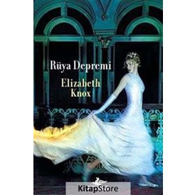 Rüya Avcısı 2. Kitap Rüya Depremi - Elizabeth Knox