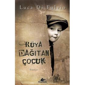 Rüya Dağıtan Çocuk - Luca Di Fulvio