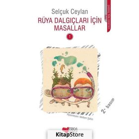 Rüya Dalgıçları İçin Masallar 1 - Selçuk Ceylan
